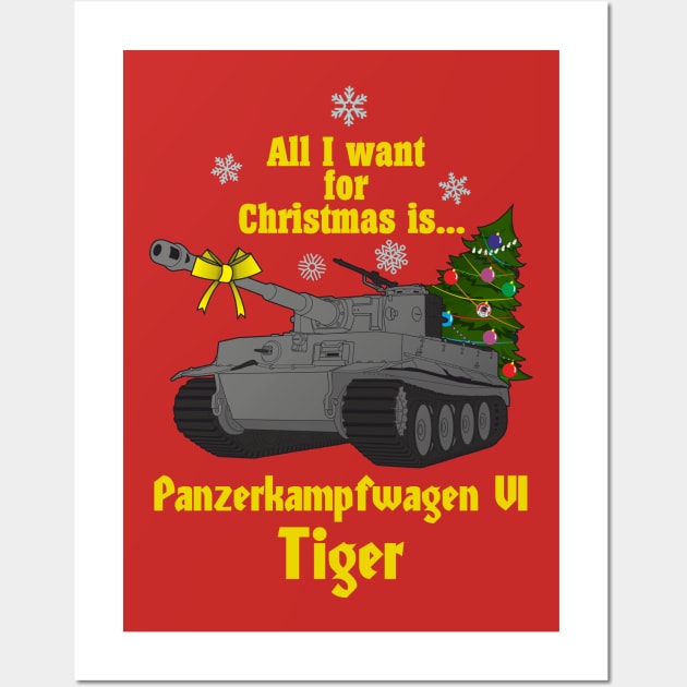 All I want for Christmas is... Pz-VI Tiger Wall Art by FAawRay